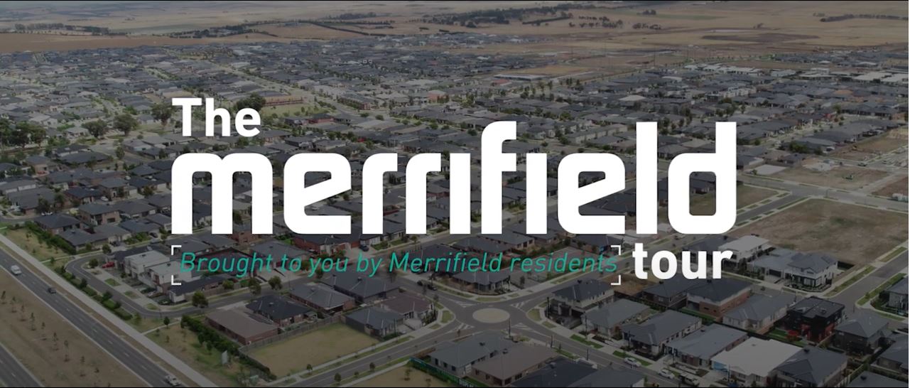‘THE MERRIFIELD TOUR’ - BROUGHT TO YOU BY MERRIFIELD RESIDENTS | Merrifield Melbourne
